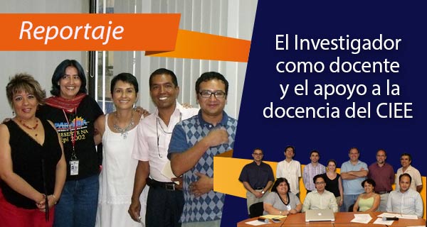 EL INVESTIGADOR COMO DOCENTE Y EL APOYO A LA DOCENCIA DEL CIEE