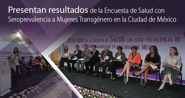 PRESENTAN ENCUESTA DE SALUD CON SEROPREVALENCIA A MUJERES TRANS